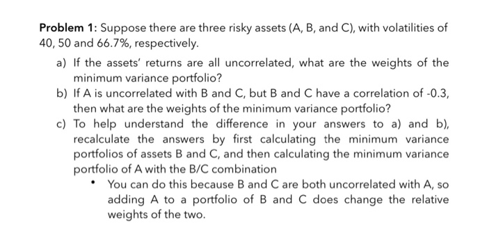 This is all the information you need here. Problem 1: Suppose there