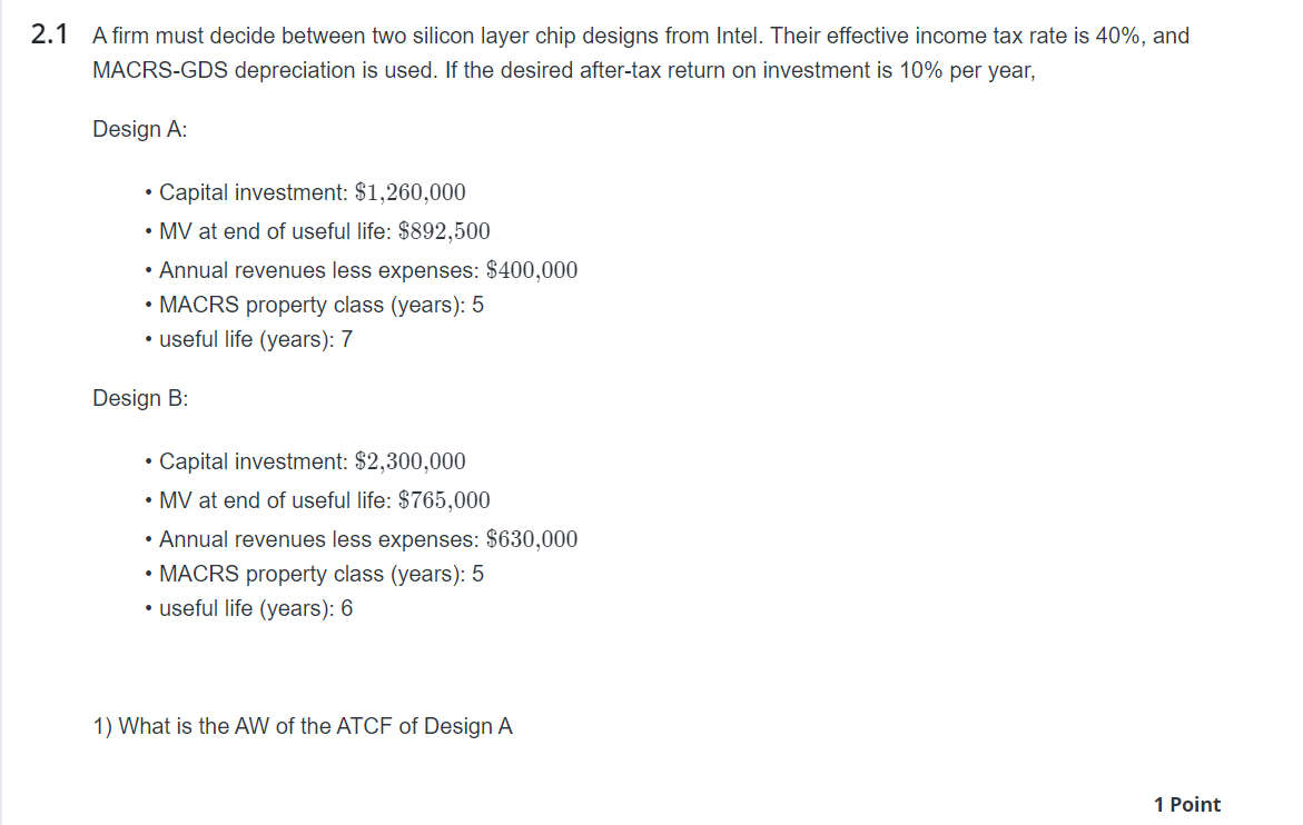  2.1. A firm must decide between two silicon layer chip designs