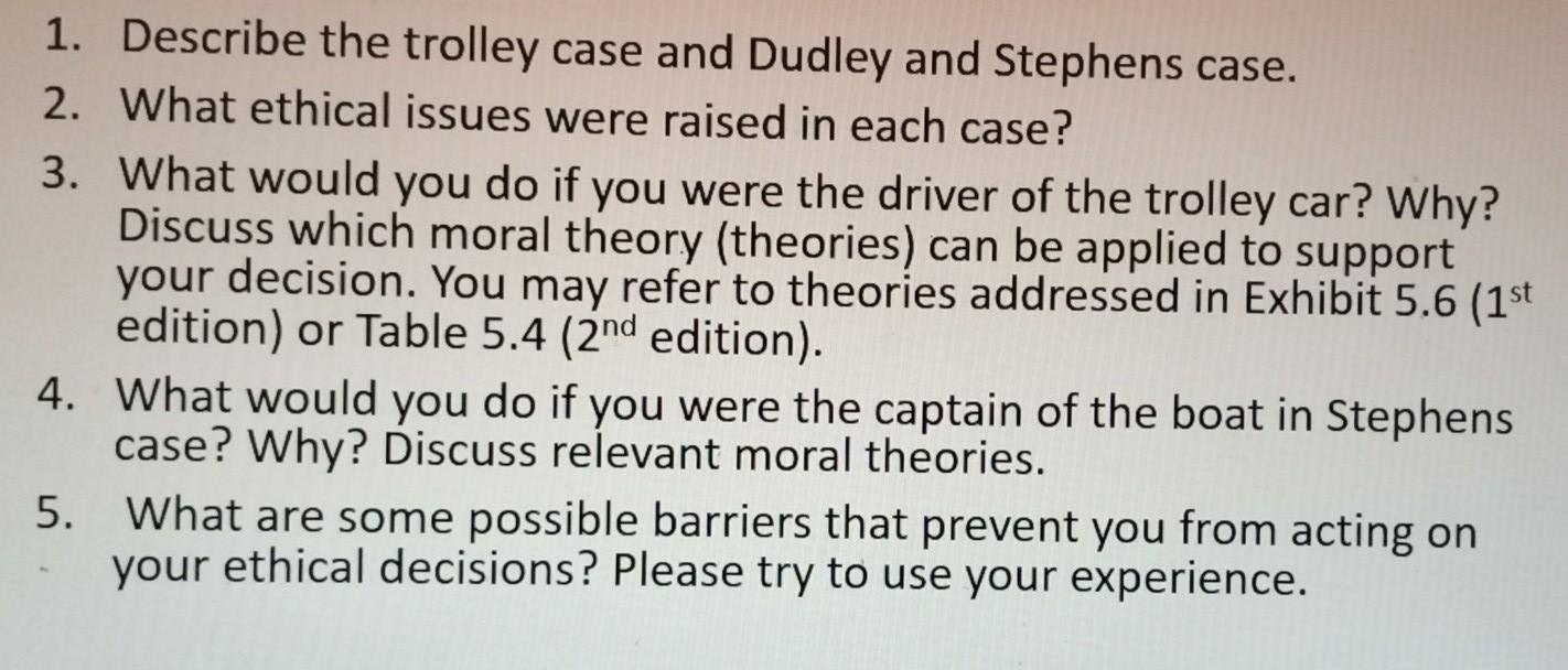 Dudley and Stephens case. 2. What ethical issues were raised in each