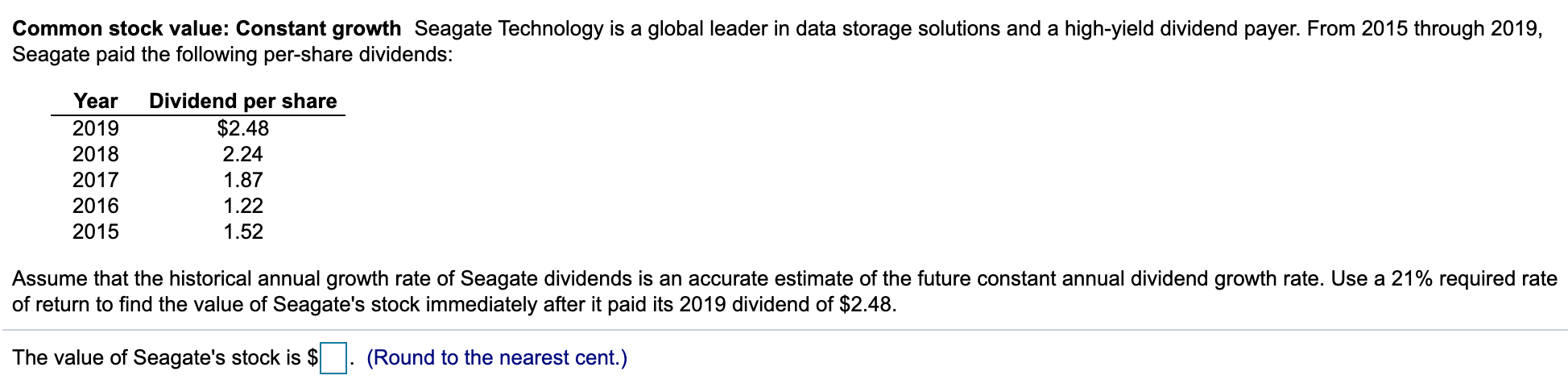  Common stock value: Constant growth Seagate Technology is a global leader
