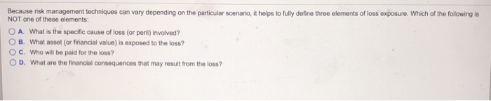  Because risk management techniques can vary depending on the particular scenario,