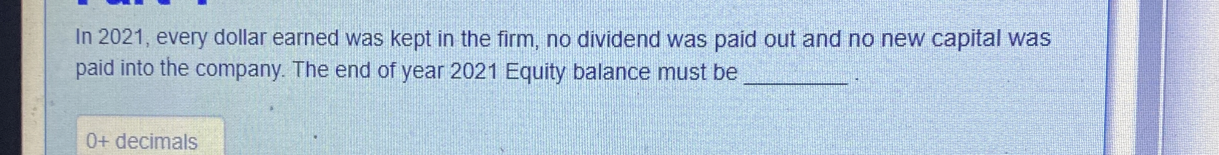  In 2021, every dollar earned was kept in the firm, no