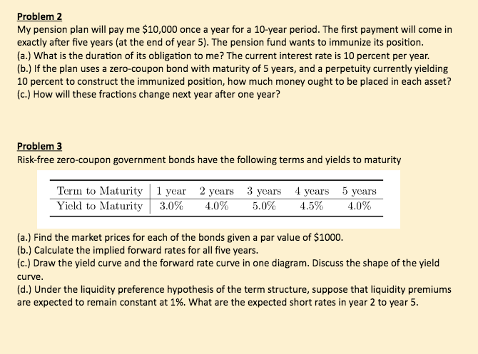  Problem 2 My pension plan will pay me $10,000 once a