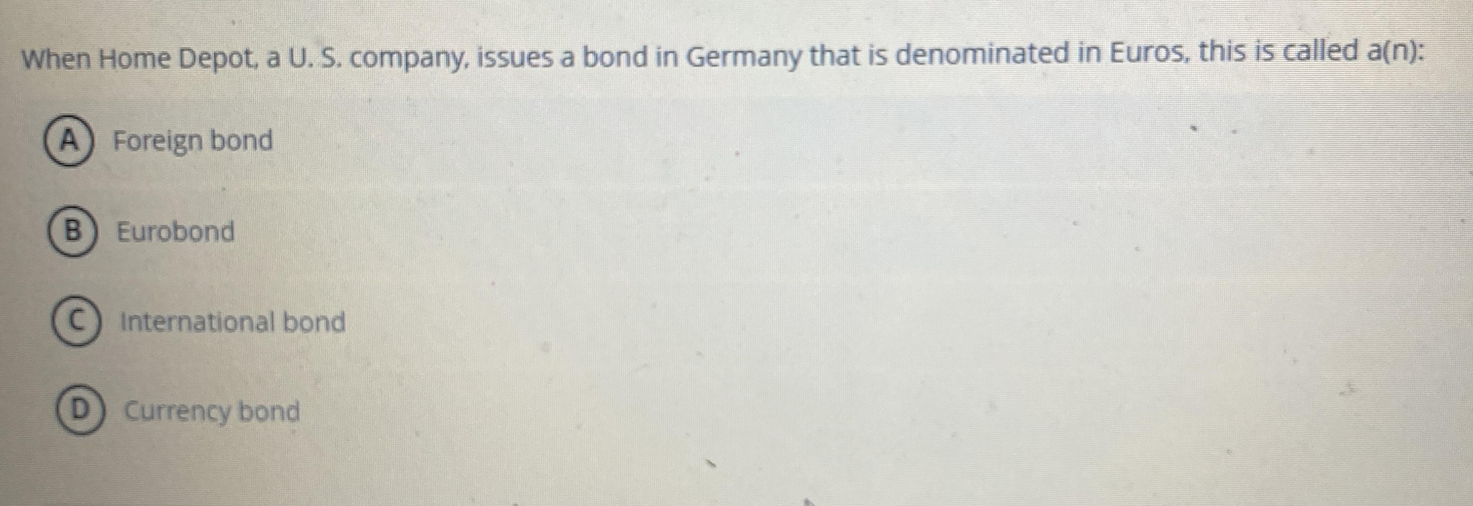  When Home Depot, a U.S. company, issues a bond in Germany