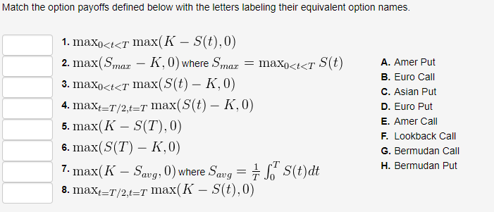  Match the option payoffs defined below with the letters labeling their
