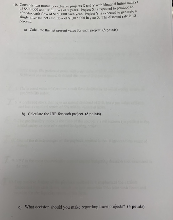  mutually exclusive projects X and Y with identical initial outlays and