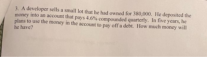  3. A developer sells a small lot that he had owned