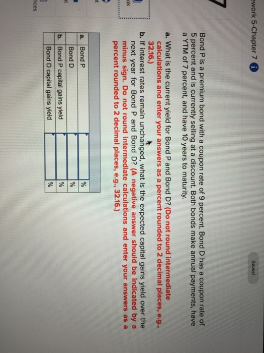  ework 5-Chapter 7 Bond P is a premium bond with a
