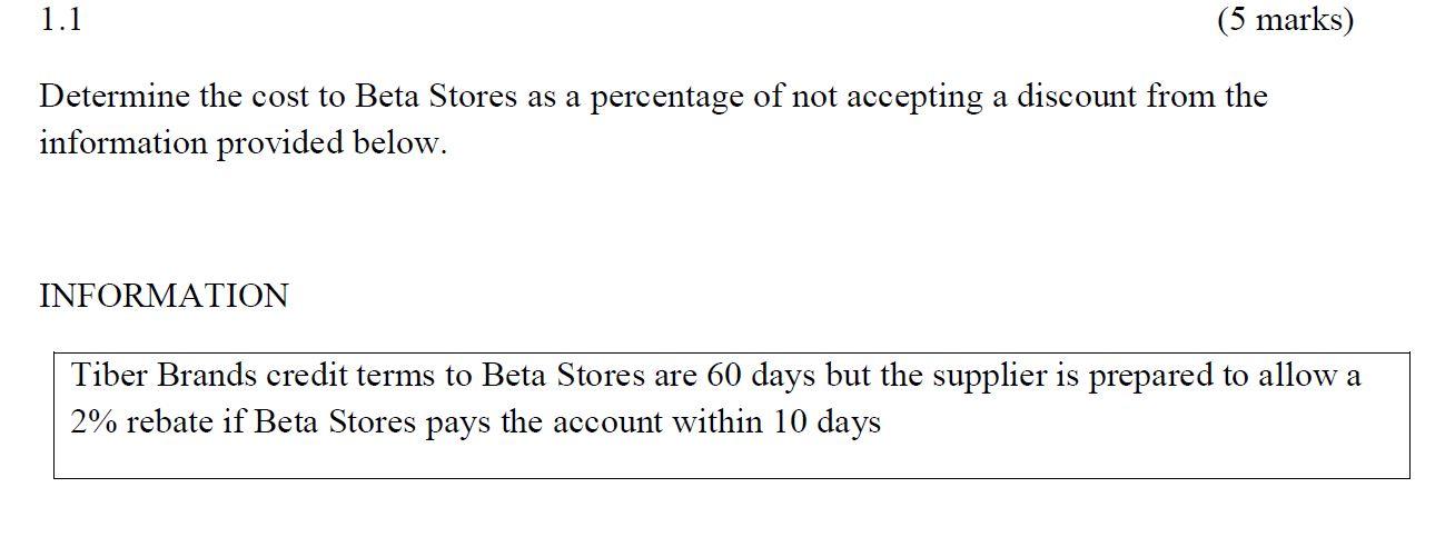 1.1 (5 marks) Determine the cost to Beta Stores as a