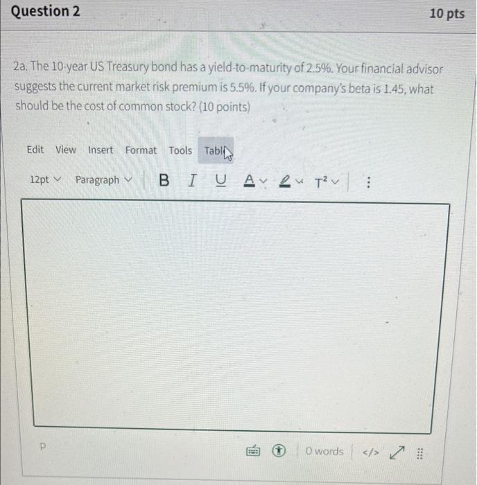  Question 2 10 pts 2a. The 10 year US Treasury bond