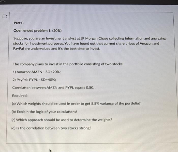  BOT Part C Open ended problem 1: (20%) Suppose, you are