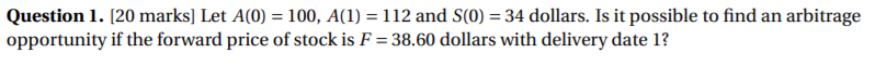  Question 1. [20 marks] Let A(0) = 100, A(1) = 112
