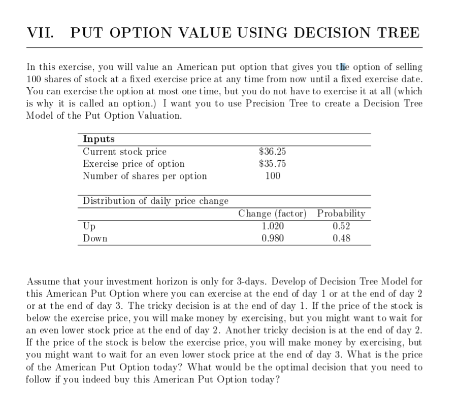 VII PUT OPTION VALUE USING DECISION TREE In this exercise, you