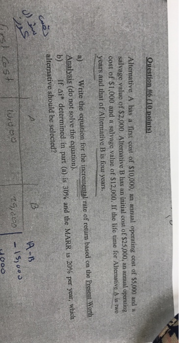 Question #6 10 points) Alternative A has a first cost of