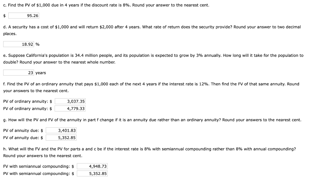 that is unanswered. a. Find the FV of $1,000 invested to earn