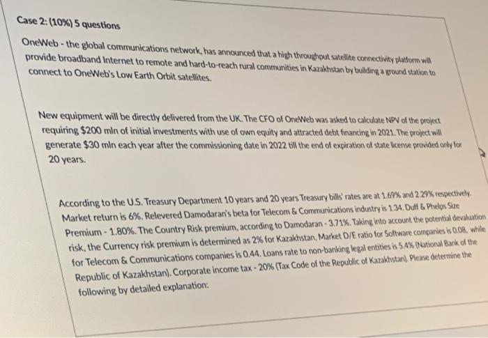  Case 2: (10%) OneWeb - the global communications network, has announced