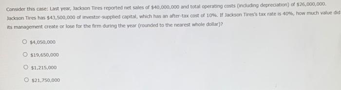  Please help with explanation! TIA! Consider this case: Last year, Jackson