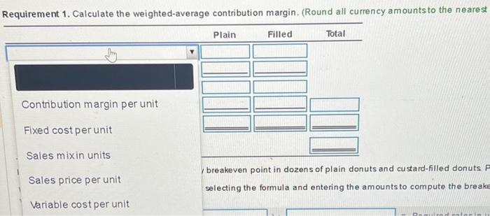 for $7.00, with total variable cost of $2.80 per dozen. Requirement 2.