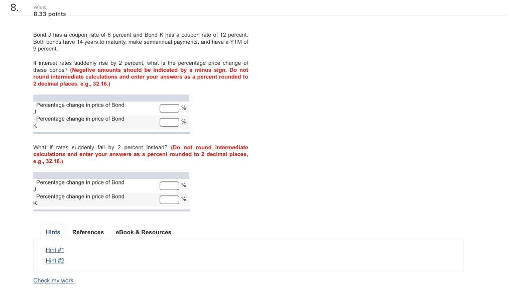  8. value 8.33 points Bond J has a coupon rate of