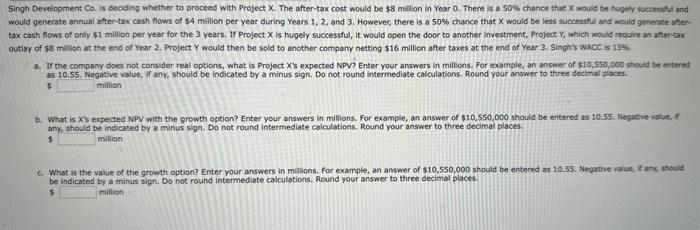  Singh Development C0. is deciding whether to proceed with Project X.