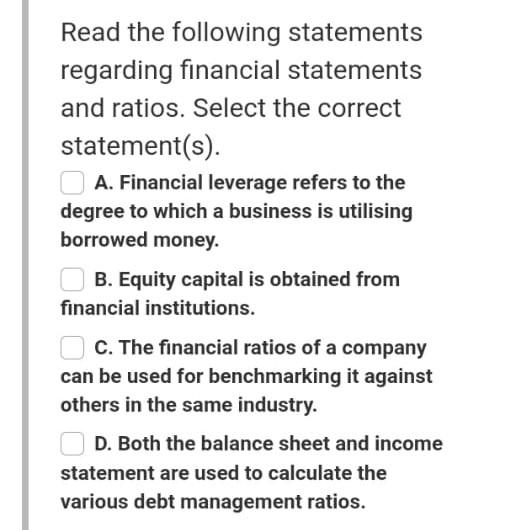 correct statement(s). A. The current ratio of a company, and how it