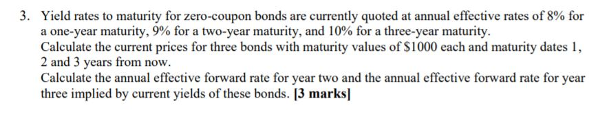 Do not use excel. Show all working formulas and variables. 3. Yield