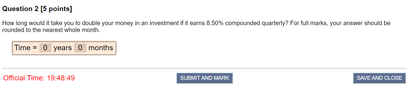  Question 2 [5 points] How long would it take you to