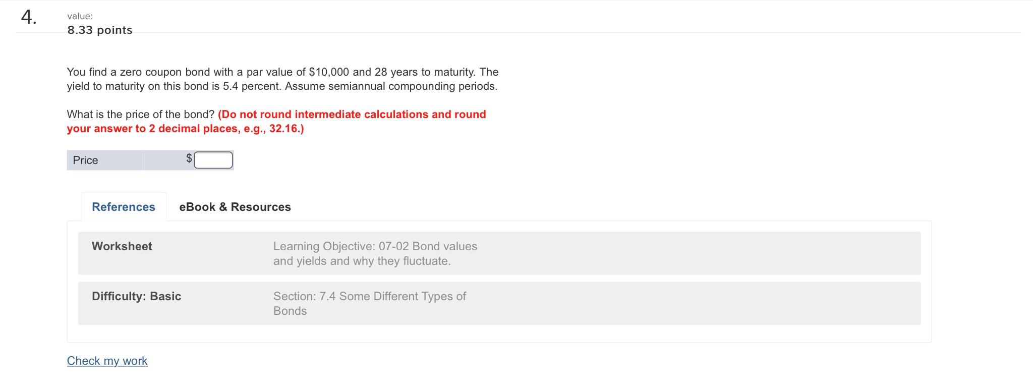 4. value: 8.33 points You find a zero coupon bond with