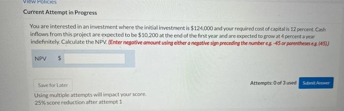  View Policies Current Attempt in Progress You are interested in an