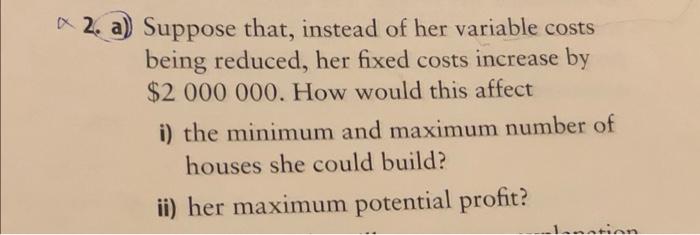  a 2. a) Suppose that, instead of her variable costs being