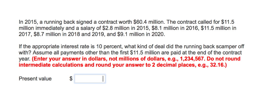  In 2015, a running back signed a contract worth $60.4 million.