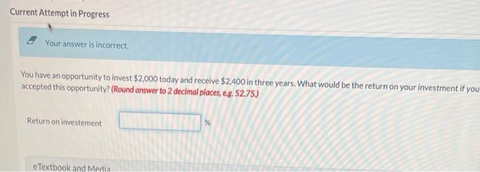 Current Attempt in Progress Your answer is incorrect You have an
