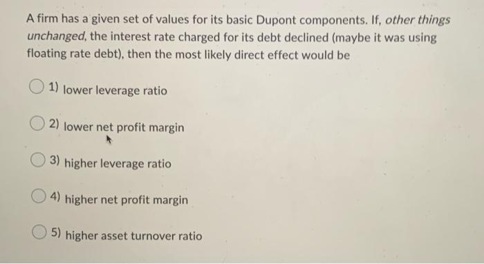 a firm are used to generate sales and/or cash. 1) debt 2)