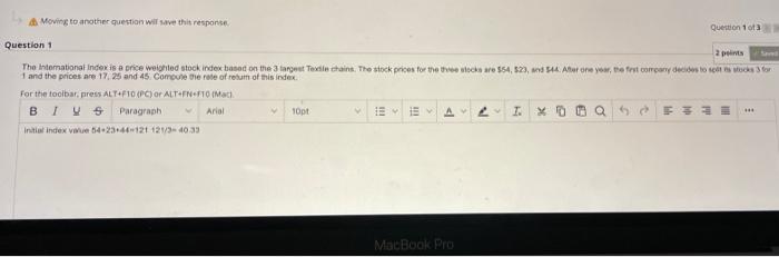  Moving to another question will save this response Question 1 of