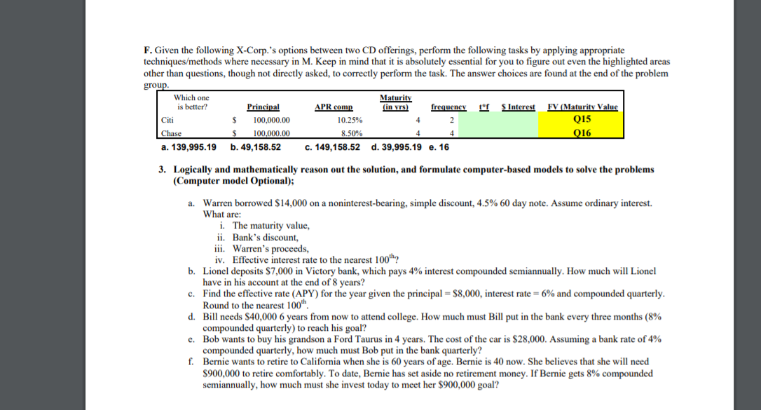  F. Given the following X-Corp.'s options between two CD offerings, perform