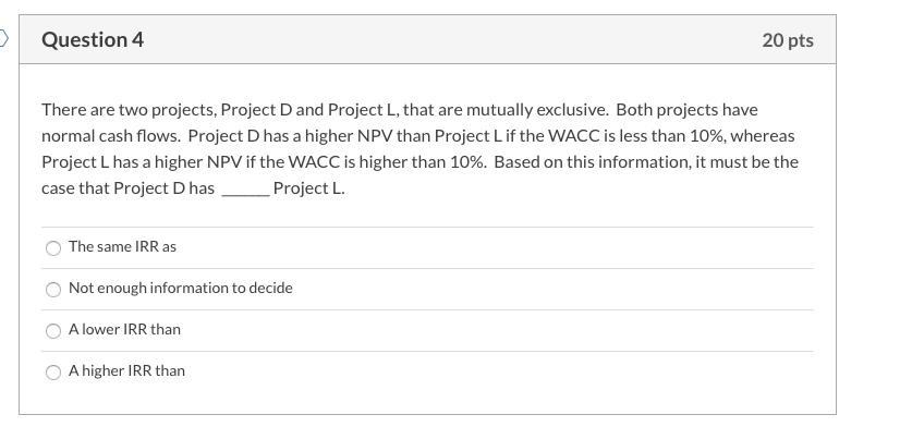 Question 4 20 pts There are two projects, Project D and