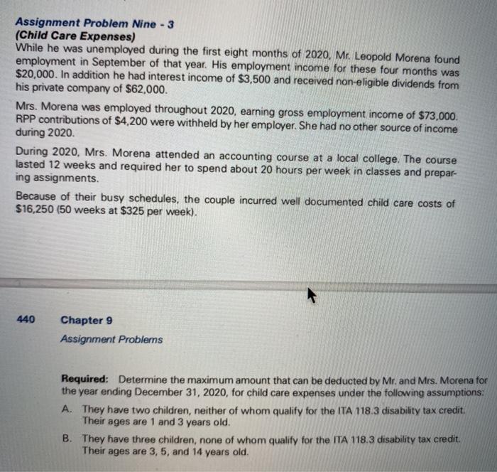  Assignment Problem Nine - 3 (Child Care Expenses) While he was