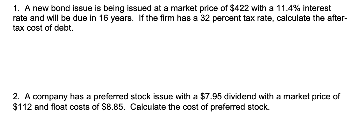  1. A new bond issue is being issued at a market