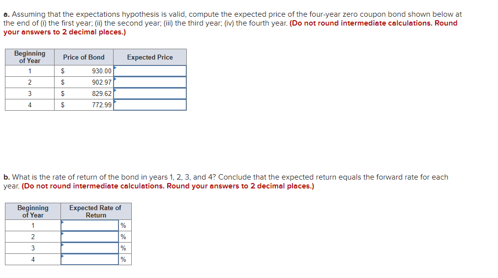  a. Assuming that the expectations hypothesis is valid, compute the expected