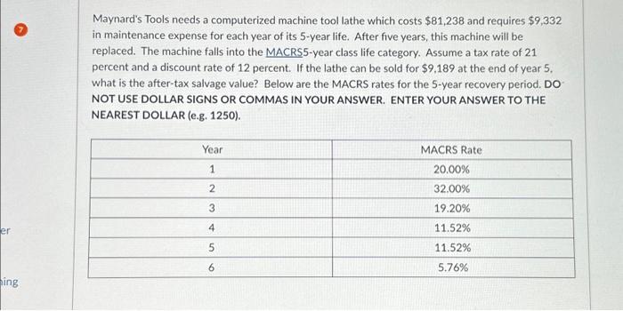  Maynard's Tools needs a computerized machine tool lathe which costs $81,238