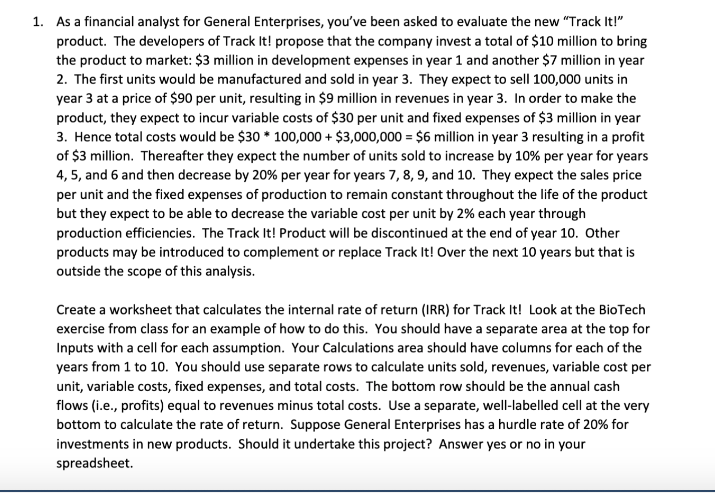 Excel help please 1. As a financial analyst for General Enterprises, you've