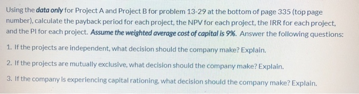 shown below to answer the following two questions. adva Time Project A