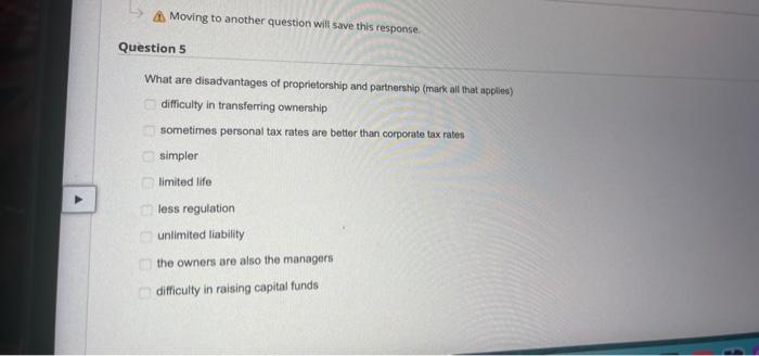 Moving to another question will save this response. Question 5 What