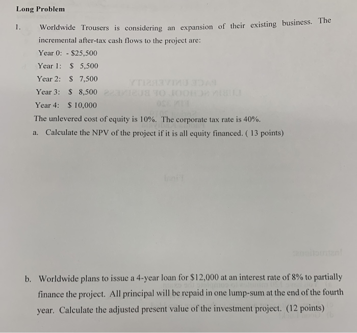  Long Problem . The ess Worldwide Trousers is considering an expansion