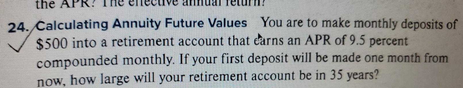 solve and show work the 24. Calculating Annuity Future Values You