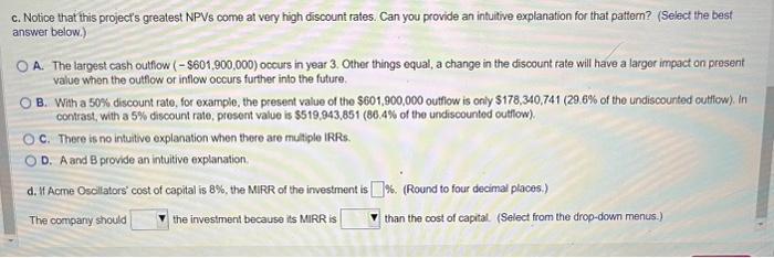What do the calculations tell you about this projec's IRR? The IRR