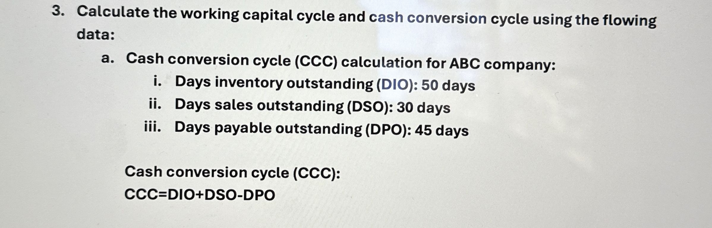  Calculate the working capital cycle and cash conversion cycle using the