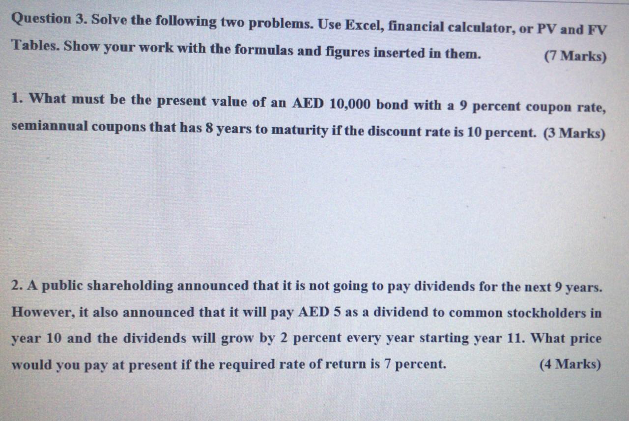 Question 3. Solve the following two problems. Use Excel, financial calculator,