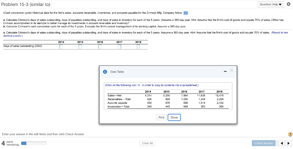 help Problem 15-3 (similar to) Question Help (Cash conversion cycle) Historical data