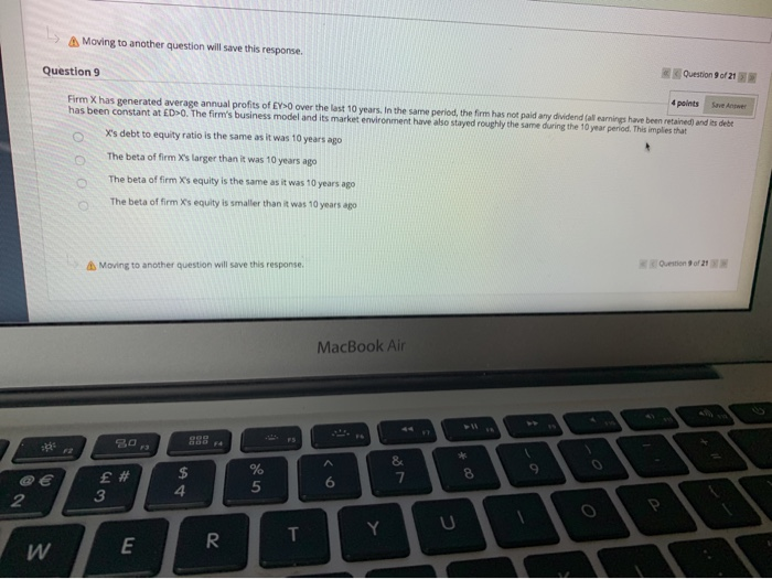  > Moving to another question will save this response. Question of